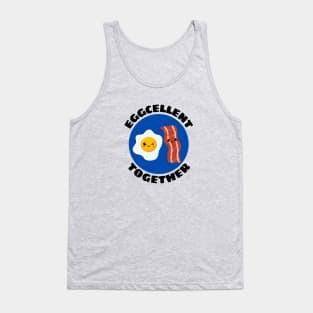 Eggcellent Together | Bacon And Egg Pun Tank Top